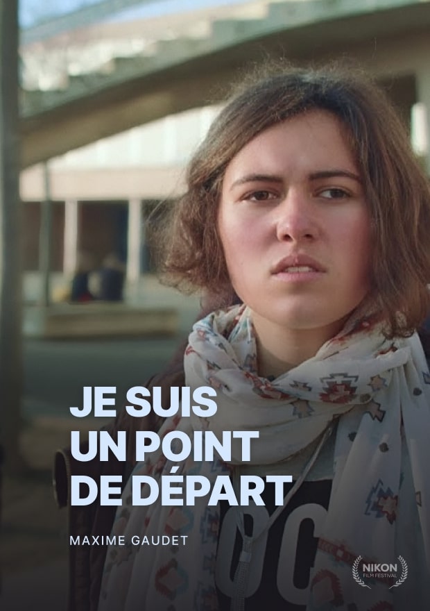 Poster of the short film from Maxime Gaudet for the Nikon film festival, Je suis un point de départ